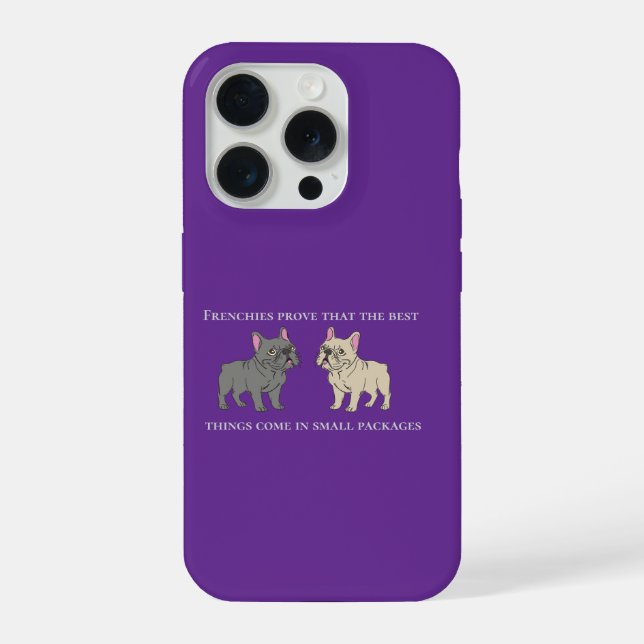 Frenchie prove that the best things iphone case (Back)