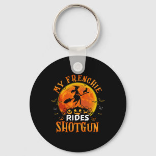 Frenchie Rides Shotgun French Bulldog Lover Hallow Keychain