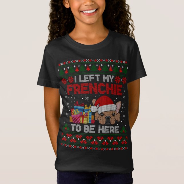 Frenchie Ugly Christmas Funny Frenchie Dog Ugly Xm T-Shirt (Front)