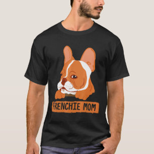 Frenchie Womens Frenchie Mom Clothes Dog Face Fr T-Shirt