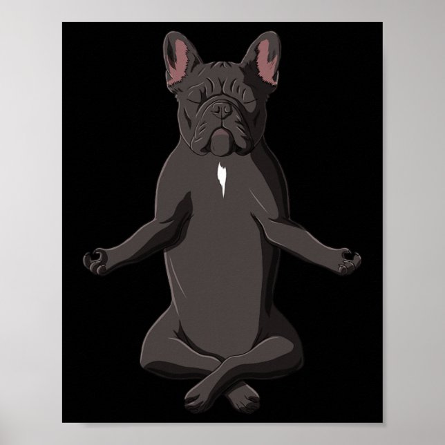 Frenchie Yoga Dog French Bulldog  Poster (Front)