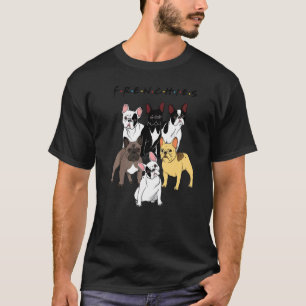 Frenchies Bulldogs Friends Cute Bulldogs T-Shirt