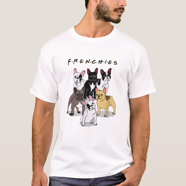 Frenchies French Bulldog Lover Gift T-Shirt (Front)