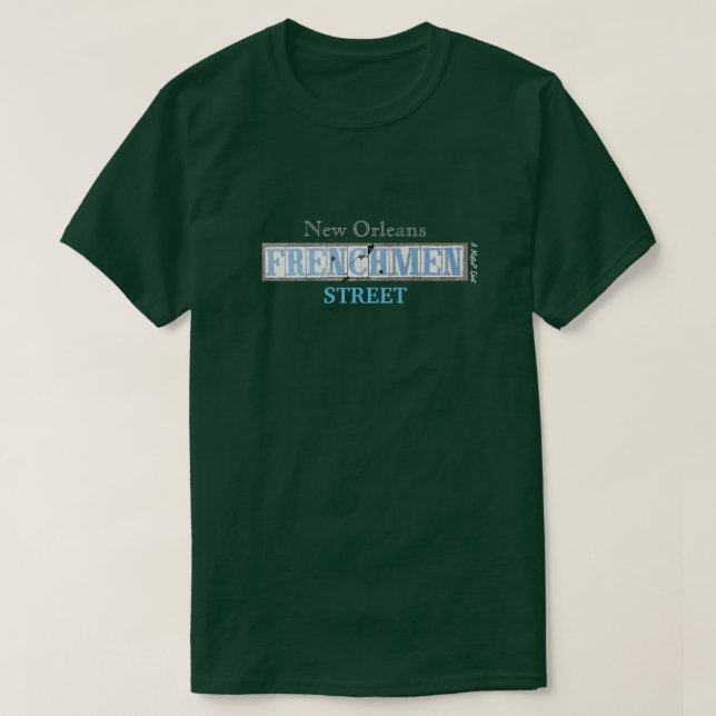 Frenchmen Street - A MisterP Shirt (Design Front)