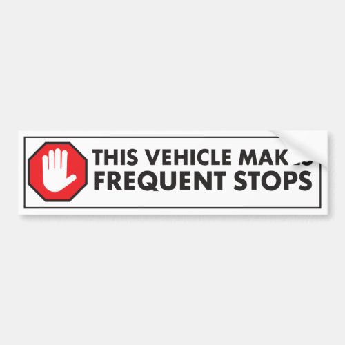 FREQUENT STOPS CAUTION WARNING THIS VEHICLE BUMPER STICKER