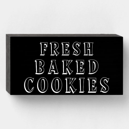 FRESH BAKED COOKIES Bakers Black Wood Box Sign