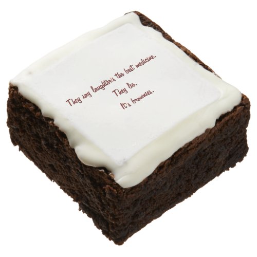 Fresh Baked Funny Laughter Quote Yummy Fun Brownie