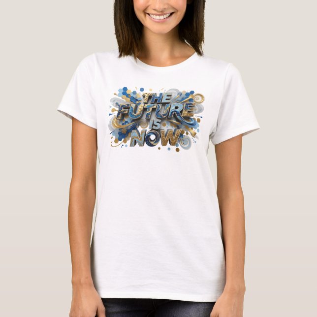 Fresh Blue THE FUTURE IS NOW Custom Tee (Front)