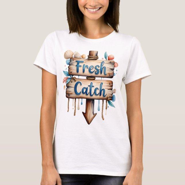 Fresh Catch Babe T-Shirt (Front)