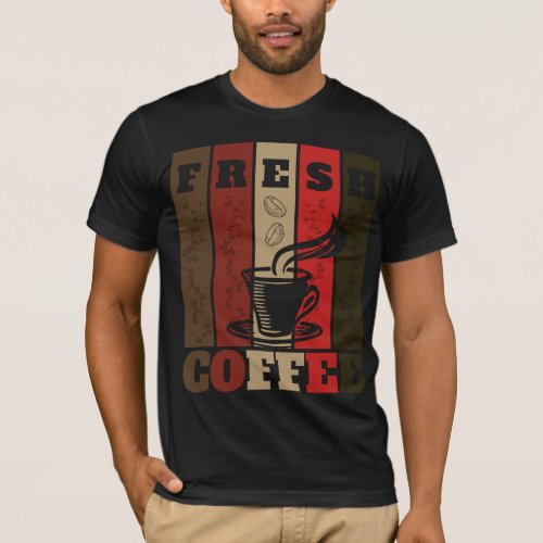 Fresh Coffee T_Shirt