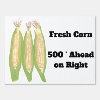 Fresh Corn  Custom Yard Signs by Cherylsart at Zazzle