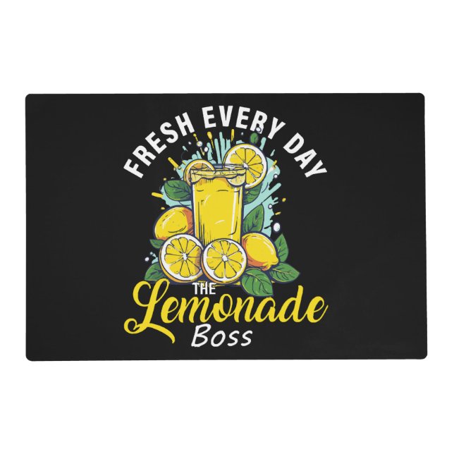 Fresh Every Day The Lemonade Boss Placemat (Front)