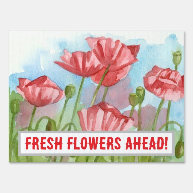 Fresh Flowers Ahead Poppies Farm Stand Road Sign (Front)