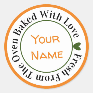  Fresh From the Oven Baked with Love Pumpkin Color Classic Round Sticker