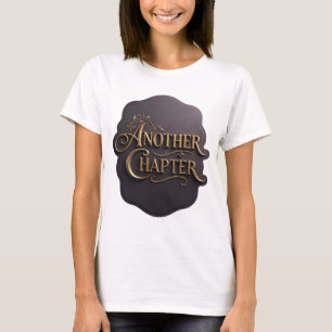 Fresh Gold ANOTHER CHAPTER Slogan Design T-Shirt