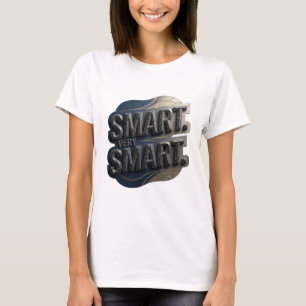 Fresh Gray SMART VERY SMART Bold Design T-Shirt