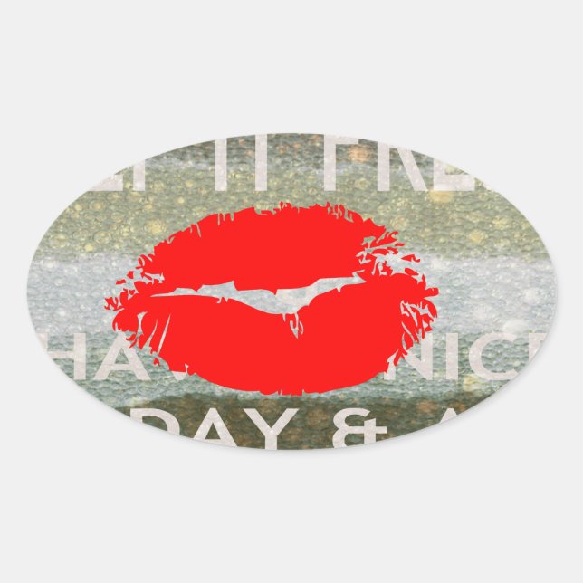 Fresh Lips, Uplifting Vibes: 'Keep It Fresh & Nice Oval Sticker (Front)