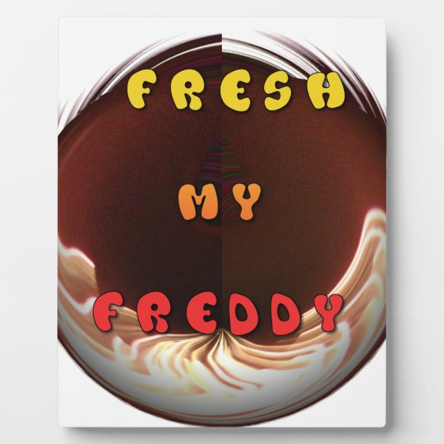 Fresh My Freddy Art Print Plaque (Front)