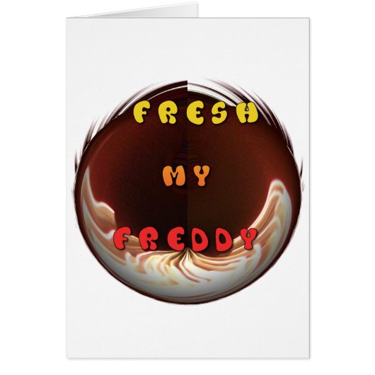 Fresh my freddy Fire Burning Hakuna Matata in Life (Front)