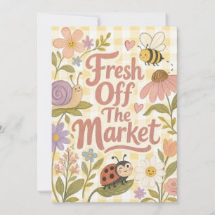 Fresh Off The Market Painted Garden Invitation