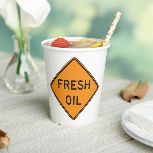 Fresh Oil Road Sign Paper Cups