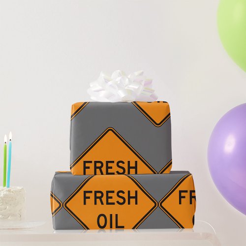 Fresh Oil Road Sign Wrapping Paper