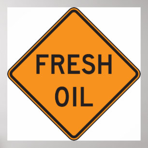 Fresh Oil Road Warning Sign