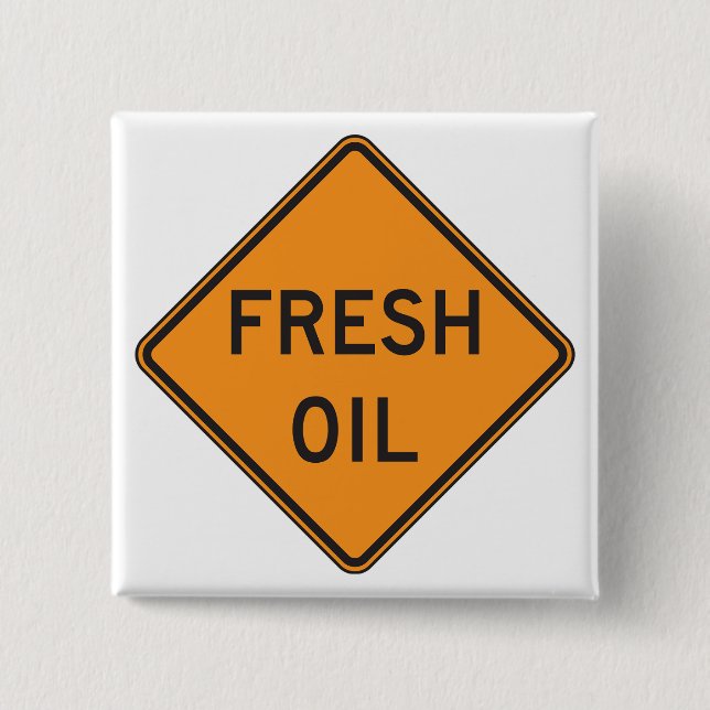 Fresh Oil Road Warning Sign Button (Front)