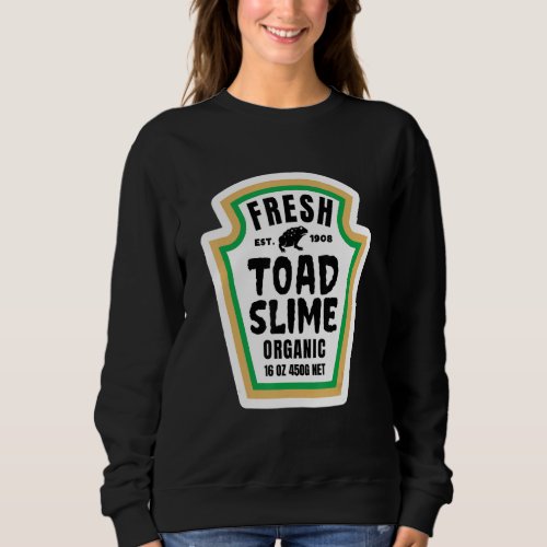Fresh Organic Toad Slime Halloween Food Label Cost Sweatshirt