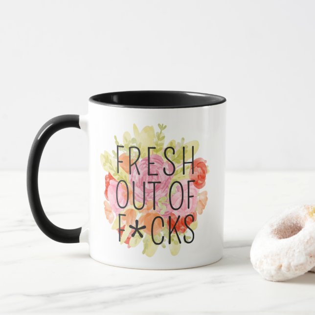 Fresh Out Of F*cks Coffee Or Tea Mug (With Donut)