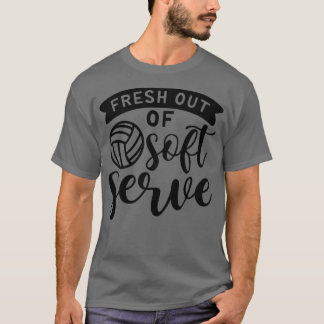 Fresh Out Of Soft Serve Volleyball1 T-Shirt