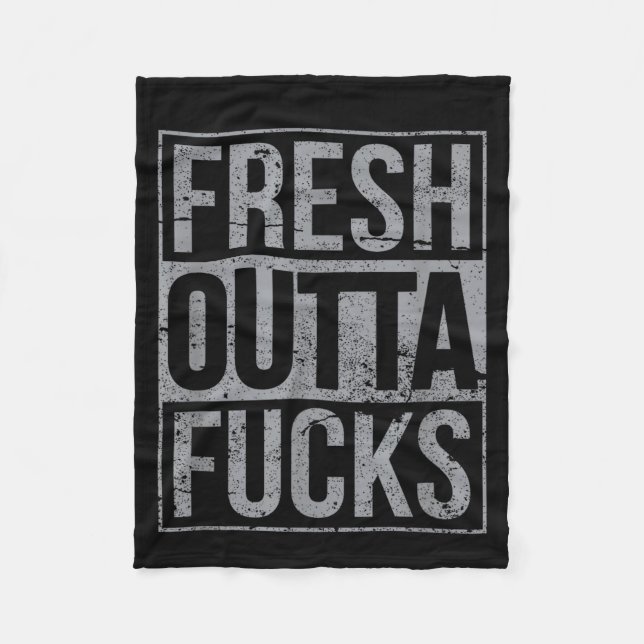 Fresh Outta Fors Funny Sarcasm  Fleece Blanket (Front)