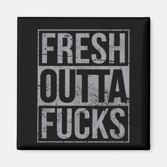 Fresh Outta Fors Funny Sarcasm  Magnet (Front)