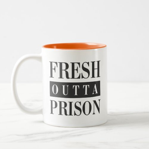 Fresh outta Prison Two_Tone Coffee Mug