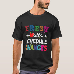 Fresh Outta Schedule Changes School Counselor Back T-Shirt