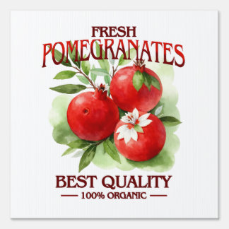 Fresh Pomegranates - Best Quality Sign