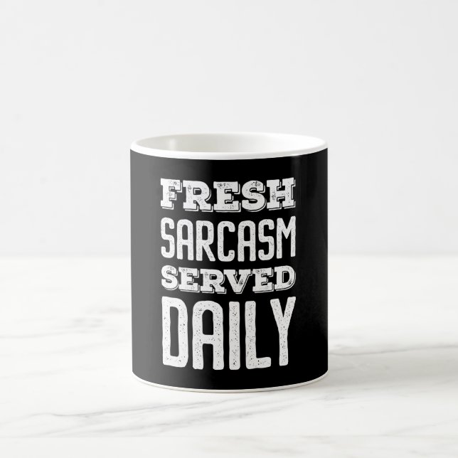 Fresh Sarcasm Served Daily Coffee Mug (Center)