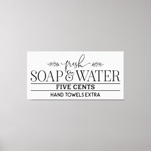 Fresh Soap and Water _ Farmhouse Bathroom Sign
