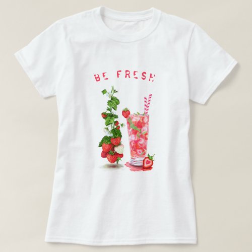 Fresh Strawberry Juice Cool Drink _ Summer Fruits  T_Shirt