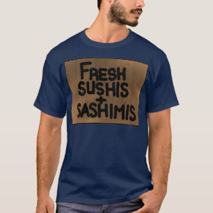 Fresh sushis and sashimis T-Shirt