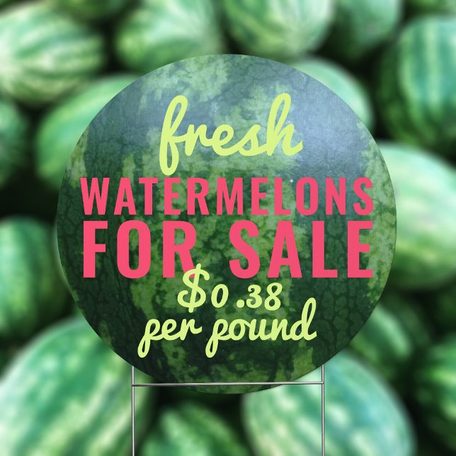 Fresh Watermelons for Sale Business Outdoor Sign (Fresh Watermelons for sale! Just add the cost per pound)