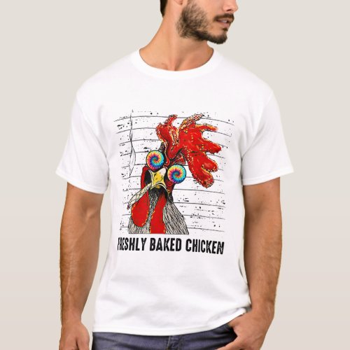 Freshly Baked Chicken Farmer Fun Smoking Chicken T_Shirt