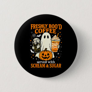 Freshly Boo'd Coffee Served With Scream And Sugar Button
