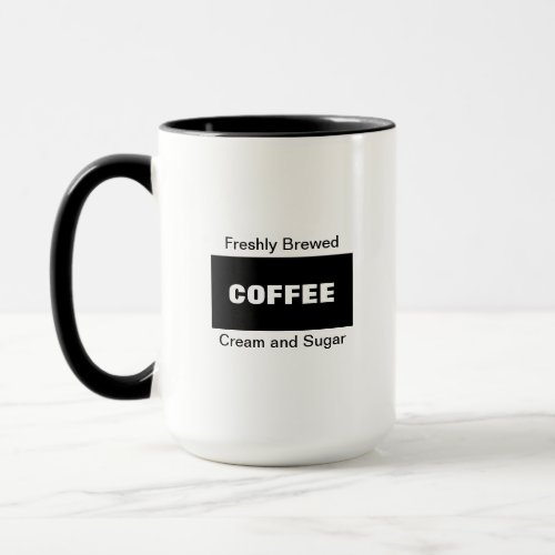 Freshly Brewed Coffee Mug