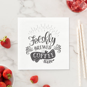 Freshly Brewed Coffee Napkins by spudcreative at Zazzle