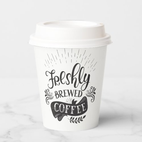 Freshly Brewed Coffee  Paper Cups