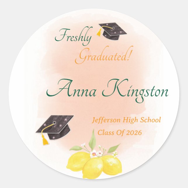 Freshly Graduated Lemon them Personalized Classic Round Sticker (Front)