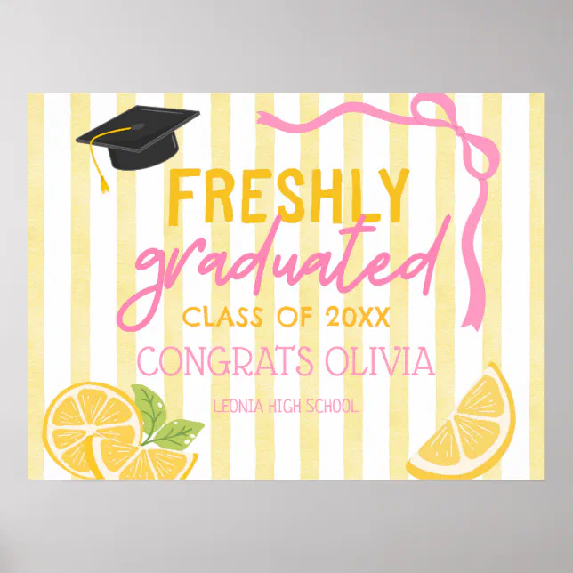 Freshly Graduated Lemonade Grad Party Poster | Zazzle