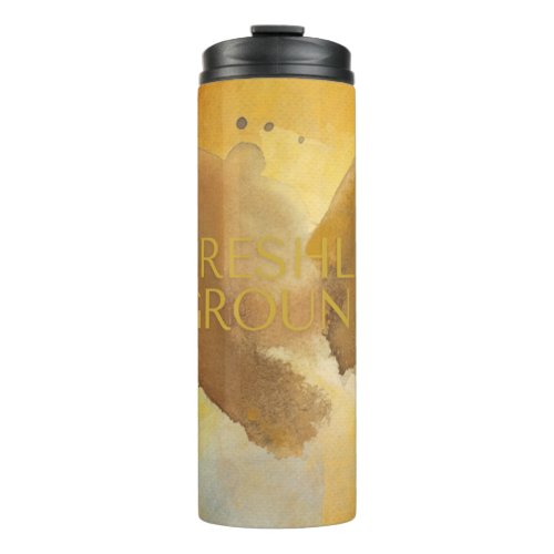 Freshly ground with a heart of gold thermal tumbler