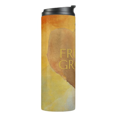 Freshly ground with a heart of gold thermal tumbler